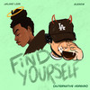 Find Yourself (Alternative Version) (Explicit) - Jalani Lion&Alexcis