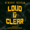 Loud & Clear (Explicit) - Demorne Warren