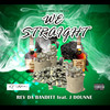 We Straight (Explicit) - Rev Da Banditt&J Dounne