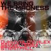 We Bring Madness (Original Mix) - Dukhvalov Alex&Sergei Terez&StraitFall