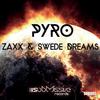 Pyro (Original Mix) - Zaxx&Swede Dreams