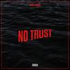 No Trust (Explicit) - Rico Rarri