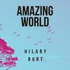 Amazing World - Hilary Burt