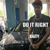 Do It Rigiht (feat. Lil Tyree) (112 Version 3) (Explicit) - Kigity K&Lil Tyree