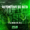 Automotivo do Bota (Explicit) - DJ NEGO DA ZO