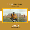 CHIŁŁ. - Tobe Nwigwe