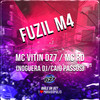 Fuzil M4 (Explicit) - Mc VITIN DZ7&MC RD&Noguera DJ&Caio Passos