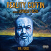 Reality Coffin (Explicit) - Mr. Forge&Express Fresh