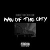 Man of the City (Explicit) - Foevabeatz&Treach&Doc The Legend