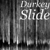 Slide (Explicit) - Durkey