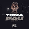 Toma Pau (Explicit) - MC GW&DJ Negritto