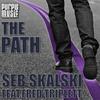 The Path (Seb's  Mix) - Seb Skalski&Fred Triplett