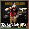You Aint Bout Dhat Life Feat. Young Loso & Getem Nuk(feat. Young Loso & Getem Nuk) (Explicit) - Moe Kash&Young Loso&Getem Nuk
