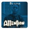 Attention - Blaise