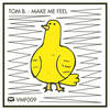 Make Me Feel - Tom B.