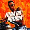 Filha do Policia - MC Kaverinha&Dj Biel Bolado