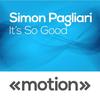 It's so Good - Simon Pagliari