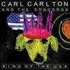 King Of The USA (Radio Version) - Carl Carlton&The Songdogs