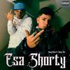 Esa Shorty (feat. Domy D'Santana) (Explicit) - YUNGPEKAZ&Domy D'Santana