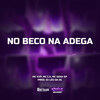 No Beco Na Adega (Explicit) - MC KVP&DJ LEO DA ZS&Mc C.A&MC SENA SP