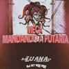 Mega Mandando a Putaria (Explicit) - DJ Luana SP&MC Mn&Dj R7