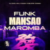 Funk Mansão Maromba (Explicit) - Phelippe amorim&DJ Dudu Hollywood