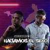 Hagamos El Sexo (Explicit) - allen Ramos&El Kimiko