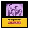 Darling Lorraine - The Knockouts