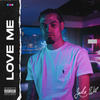 Love Me (Explicit) - Jake Wil