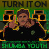 Turn It On (Sleepy Time Ghost Remix) - Shumba Youth&Sleepy Time Ghost&Jimmy Screech