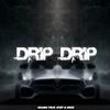 Drip Drip(feat. Atep & Ness) (Explicit) - Gambo&Atep&Ness