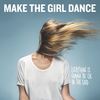 South - Make The Girl Dance