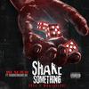 Shake Something(feat. Rubberband O.G.) (Explicit) - Black O&Rubberband O.G.