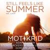 Still Feels Like Summer[feat. J Latif] (Adam Turner Club Mix) - Mot&J Latif&Krid