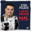 Lass uns nochmal - Sven Polenz