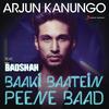 Baaki Baatein Peene Baad (Shots) - Arjun Kanungo&Mayur Puri&Badshah