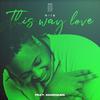 This Way Love (feat. MarcQues) - M.I.L.E&Marcques