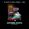 Asambe Nana - Dj Rico&Khuli Chana&Loki