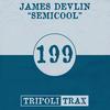 Semicool (Original Mix) - James Devlin