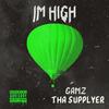 I'm High (Explicit) - GAMZ