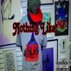 Nothing Like (Explicit) - AL Khufu