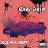 Rari Drip (Explicit) - B.A.M.N ENT