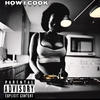 How I Cook (Explicit) - Mumbo