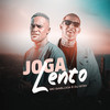 Joga Lento (Explicit) - Dj Stay&Mc Gabluca