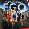 Ego (Single Mix) - The Saturdays