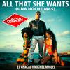 All That She Wants(Una Noche Mas) (DJ Unic Edit) - El Chacal&Michel Miglis
