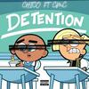 DETENTION(feat. CMC) (Explicit) - Chico McGee&CMC