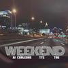 Weekend(feat. Tru & TTG) (Explicit) - A1 Corleone&Tru&Ttg