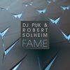 Fame - DJ Puk&Robert Solheim