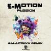 Passion (GalactrixX Remix) - E-motion